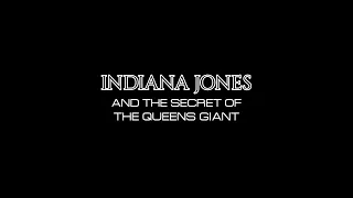 Indiana Jones and the Secret of the Queens Giant (Official Trailer)