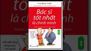 Sách nói - Bác sĩ tốt nhất là chính mình - tập 1 - Hồng Chiêu Quang