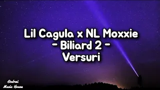 Lil Cagula x NL Moxxie - Biliard 2 (versuri)