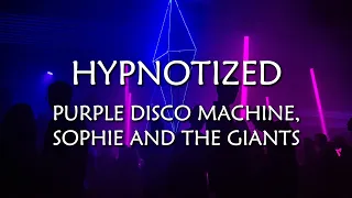 Purple Disco Machine, Sophie And The Giants - Hypnotized [Lyric Video]