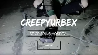 ST CRISPINS HOSPITAL --- THE CLOCK TOWER & A DEMONIC EVP  !! { PART TWO. }