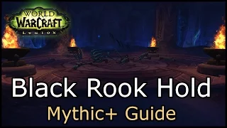 [World of Warcraft] Black Rook Hold Mythic+ Guide