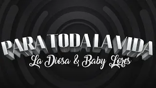 Baby Lores & La Diosa - Para Toda La Vida (Video Oficial)