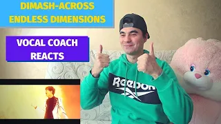 VOCAL COACH/SINGER reacts to DIMASH KUDAIBERGEN - Across Endless Dimensions ❤