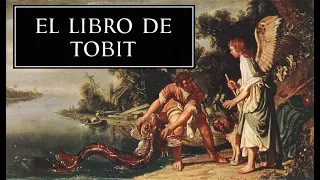 El Libro de Tobít - Libros Deuterocanónicos