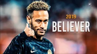 Neymar Jr.- 2018/19 | Believer | Insane Skills & Goals (HD)