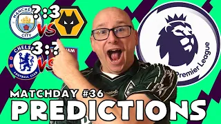 2023/24 - PREMIER LEAGUE PREDICTIONS - MATCHDAY #36