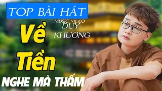 TOP BÀI HÁT BOLERO VỀ TIỀN HAY NHẤT - NGHE MÀ THẤM CHO CUỘC SỐNG HIỆN TẠI NÀY | DUY KHƯƠNG