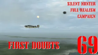 FIRST DOUBTS - U-55 GOES TO WAR - Episode 69 - Full Realism SILENT HUNTER 3 GWX OneAlex Edition