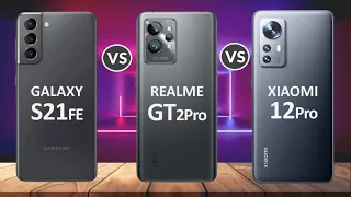 Samsung Galaxy S21 FE Vs Realme GT2 Pro Vs Xiaomi 12 Pro