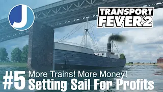 Transport Fever 2 | East Yorkshire | Episode 5 | Setting Sail For Large Profits