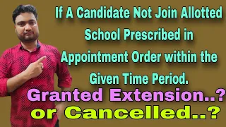 If Candidates Didn't Join The Allotted School in Appointment Order| #DOE Extension In Joining Period