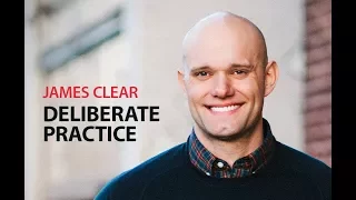 Deliberate Practice with Author & Speaker James Clear