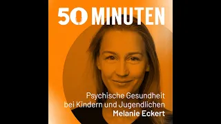 Psychische Gesundheit bei Kindern und Jugendlichen (Teil 2) | 50 Minuten