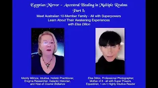 Pt1 Meet Australian 10-Member Family-All with Superpowers & Awakening Experiences, with Elsa Dillon