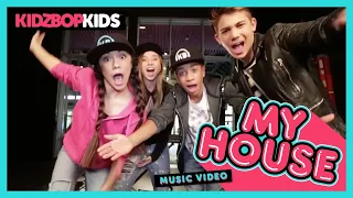 KIDZ BOP Kids - My House (Official Music Video) [KIDZ BOP 32]