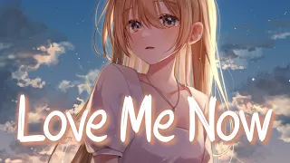 「Nightcore」 Love Me Now - Kygo x Zoe Wees ♡ (Lyrics)