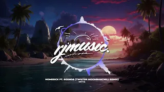 MitiS - Homesick ft. SOUNDR [Twister MoombahChill Remix]