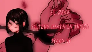 Soltero Hasta La Tumba - Speed Up