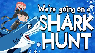 🎵 We're Going on a Shark Hunt 🎵 Kids Song and Brain Break