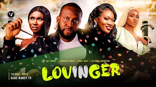 LOVINGER - Ray Emodi, Chinenye Nnebe, Sonia Uche, Victoria 2022 Latest Nigerian Nollywood Movie