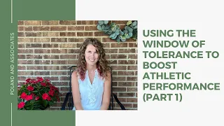 Using the Window of Tolerance to Boost Athletic Performance (Part 1)