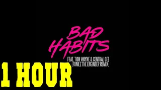 Ed Sheeran - Bad Habits [Remix] (1 HOUR LOOP) Ft. Tion Wayne & Central Cee