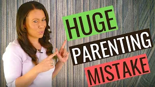 A HUGE Mistake Parents of Teenagers Make (and how to AVOID it)