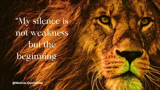 My silence is not weakness but the beginning of my revenge -Motivational Quote