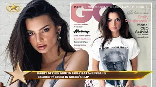 Harry Styles admits Emily Ratajkowski is  celebrity crush in archive clip