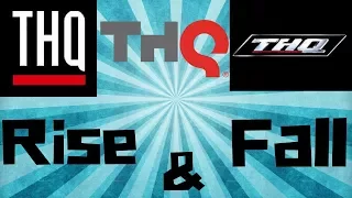 The Rise And Fall Of THQ