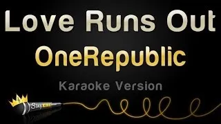 OneRepublic - Love Runs Out (Karaoke Version)