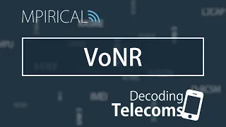 VoNR - Decoding Telecoms