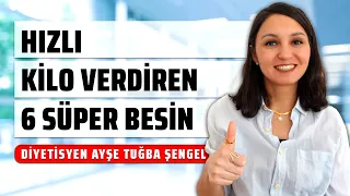 Hızlı Kilo Vermek için 6 Süper Besin - En Etkili Zayıflama Yöntemleri - Diyetisyen Ayşe Tuğba Şengel