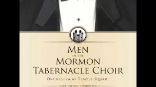 You Raise Me Up - Men of the Mormon Tabernacle Choir