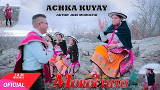 MOROCHITO DE ORO►ACHKA KUYAY ►♫ VIDEO OFFICIAL ♫ CARNAVAL 2024