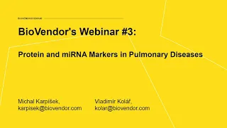 Protein and miRNA Markers in Pulmonary Diseases | BioVendor Webinar #3