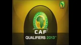 CAF QUALIFIERS 2013 OFFICIAL INTRO