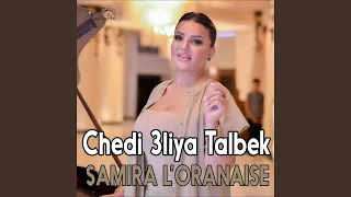 Chedi 3liya Talbek