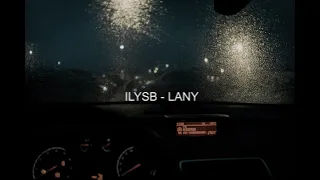 ILYSB (stripped) - LANY // (reverb+ raining))