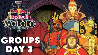 GROUPS - Day 3 | Red Bull Wololo V