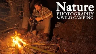 WILDLIFE PHOTOGRAPHY and WILD CAMPING | Shelter, bonfire, bushcraft and a bit of self reliance
