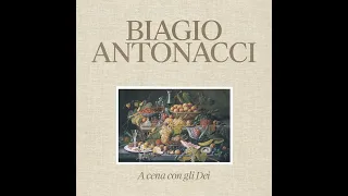 Biagio Antonacci - A cena con gli Dei