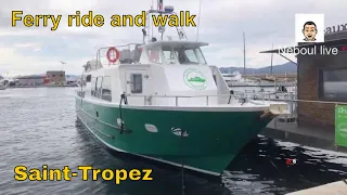 Live : Going to Saint-Tropez on the ferry