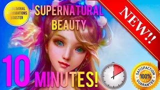🎧GET SUPERNATURAL BEAUTY & CHARM IN 10 MINUTES! - SUBLIMINAL AFFIRMATIONS BOOSTER - REAL RESULTS!