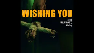Wishing You  (Music Video)