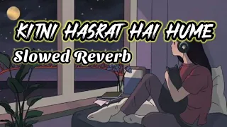 KITNI HASRAT HAI HUME | (Slowed Reverb) Lofi Mix | Lofi Slowed Reverb | Old is Gold | Music Junction