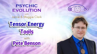 S5 EP18:  Tensor Energy Tools with Pete Benson