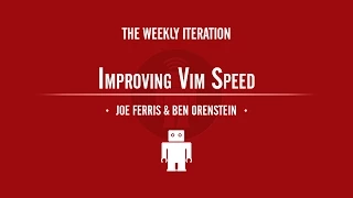 Improving Vim Speed