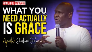 HOW GOD'S GRACE WORKS IN OUR LIVES - APOSTLE JOSHUA SELMAN 2022